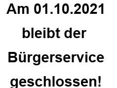 Bürgerservice Lathen am 01.10.2021 geschlossen!