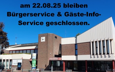 Bürgerservice und Gäste-Info-Service am 22.08.2025 geschlossen